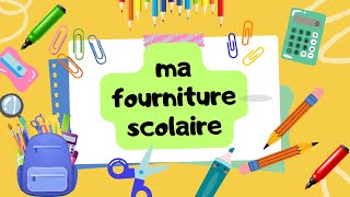 la fourniture scolaire apprendre le français [upl. by Ramos]