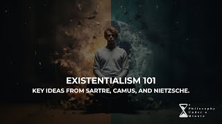 Existentialism 101 – Key ideas from Sartre Camus and Nietzsche [upl. by Ecniv370]