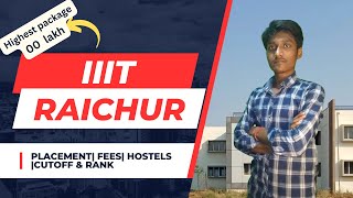 IIIT RAICHUR Review  Admission Eligibility Placements Cutoff  Fee Hostel  Campus Tour [upl. by Smitt]