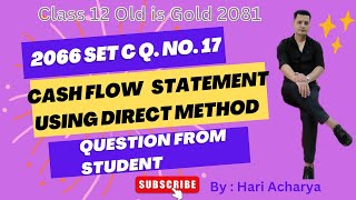 Cash Flow Statement under Direct Method  Class 12  2066 Set C Q No 17  Old is Gold 2081 [upl. by Nonnah]