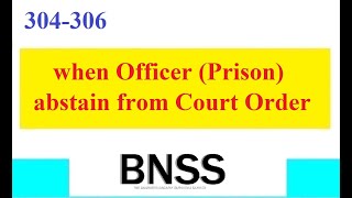 Clause 304306 BNSS OfficerPrison abstain from Court Order [upl. by Deeanne]