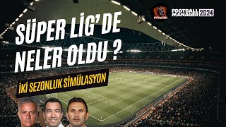 SÜPER LİGDE NELER OLDU   FOOTBALL MANAGER 2024 [upl. by Meehan]