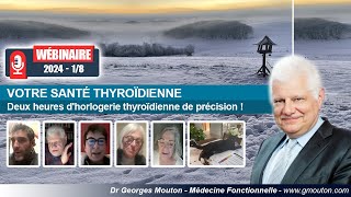 WÉBINAIRE 2024 I8  VOTRE SANTÉ THYROÏDIENNE [upl. by Seitz406]