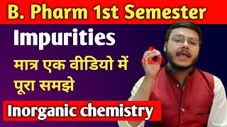 Pharmaceutical impurities  Inorganic chemistry  Impurities in pharmaceuticals pharmacy  Punit [upl. by Prudie]