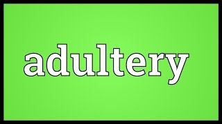 Adultery Meaning [upl. by Esiled]