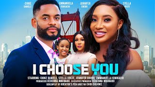 I CHOOSE YOU  CHIKE DANIEL STELLA UDEZE JENNIFER OBODO latest 2024 nigerian movie [upl. by Milinda648]