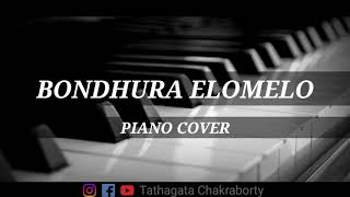 BONDHURA ELOMELO PIANO COVER  CHALLANGE [upl. by Ronile]