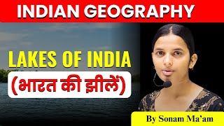 Lakes of India  Important Lakes of India  भारत के प्रमुख झीलें  Indian Geography  By Sonam Mam [upl. by Elsey]