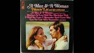 Francis Lai amp his Orchestra  A Man And a Woman Full Álbum [upl. by Melodee453]