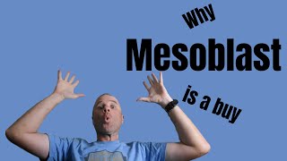 Why Mesoblast Is A Buy [upl. by Battat]