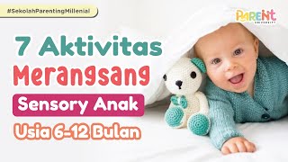 7 Aktivitas Merangsang Sensori Anak  Ide Bermain Penunjang Sensory Anak  Parent University [upl. by Auehsoj]