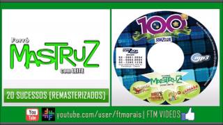 Mastruz com Leite  20 Sucessos Remasterizados [upl. by Alodee]