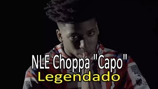 NLE Choppa quotCapoquot Legendado [upl. by Hsekin]