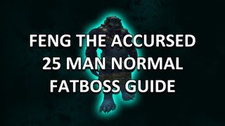 Feng the Accursed 25 Man Normal Mogushan Vaults Guide  FATBOSS [upl. by Terrye862]