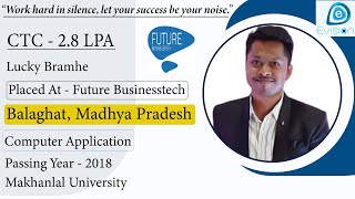 Congrats Lucky  Selected in Future Businesstech  28 LPA  BCA Passing 2018  Balaghat MP [upl. by Artemis524]