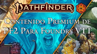 Foundry VTT amp Paizo  Contenido Premium para Pathfinder 2e [upl. by Atekal470]