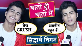 Siddharth Nigam ने Avneet Kaur संग RELATIONSHIP amp Love पर किया खुलासा Baaton Hi Baaton Mein [upl. by Odnumyar652]