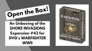 Open the Box DVGs Warfighter WWII Expansion 43  Shore Invasions [upl. by Eidda]