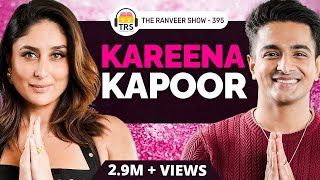 Bebo On The Ranveer Show Kareena Kapoor Khan Opens Up Like Never Before  TRS 395 [upl. by Seessel627]