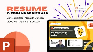 Ciptakan Kelas Interaktif dengan Video Pembelajaran Edpuzzle I Resume Webinar PPT 29 [upl. by Earvin844]