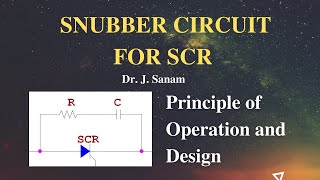 Principle of operation and design of Snubber Circuit for SCR Thyristor by Dr J Sanam [upl. by Eed]