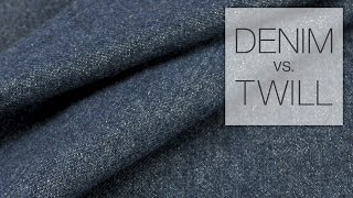 Comparing Denim amp Twill Fabric [upl. by Fessuoy]