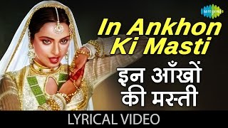 In Ankhon Ki Masti with lyrics  इन आँखों की मस्ती गाने के बोल  Umrao Jaan  Rekha Farouque Shaikh [upl. by Sobmalarah983]