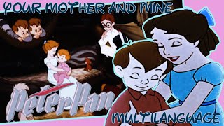 Peter Pan 1953  Your Mother And Mine Multilanguage [upl. by Zachery764]