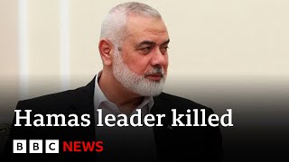 Top Hamas leader Ismail Haniyeh killed in Iran  BBC News [upl. by Natanoj593]