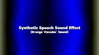 Synthetic Speech Sound Effect [upl. by Serilda]