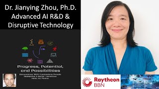 Dr Jiangying Zhou PhD  Associate Director Raytheon BBN  Advanced AI RampD amp Disruptive Technology [upl. by Wirth]