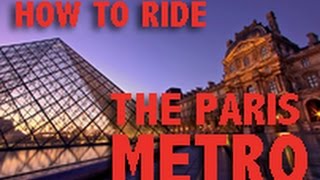 How to Ride the Paris Metro [upl. by Nobel]