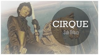 • CIRQUE • 1 Hour  Sub Urban 🎵 [upl. by Suoicerpal]