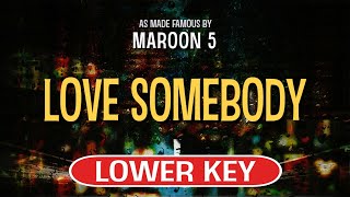 Love Somebody Karaoke Lower Key  Maroon 5 [upl. by Lrig]