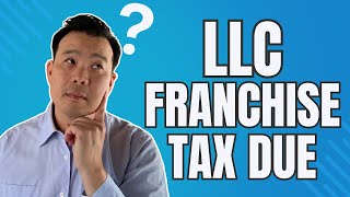 When Is My CA LLC Franchise Tax Due 2024 Update [upl. by Uziel]