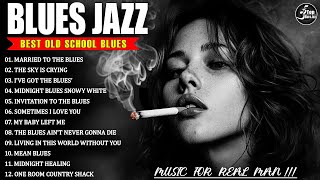 Whiskey Blues Music  Best Slow Old Blues Songs  Relaxing Jazz Blues Rock Ballads [upl. by Auhsohey589]