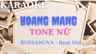 Karaoke Hoang Mang  Bossanova  Tone Ná»¯  Live Music 30 [upl. by Iz]