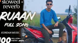 Ruaan Full Song  Tiger 3  salmankhan  Katrina Kaif  pritam  Arjit singh newsong slowed song [upl. by Yarled]