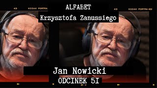 ALFABET KRZYSZTOFA ZANUSSIEGO  JAN NOWICKI  ODC 51 [upl. by Yeneffit131]