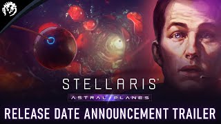 Stellaris Astral Planes  Release Date Announcement Trailer [upl. by Missak]