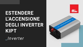 Come estendere laccensione degli inverter KIPT [upl. by Ada]