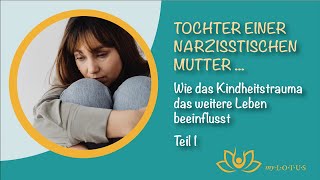 Töchter narzisstischer Mütter – einmal Hölle und zurück Teil 1 [upl. by Leanatan]