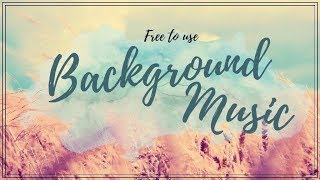 25 Free To Use Background Music YouTubers Use  No Copyright [upl. by Ocicnarf]