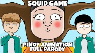 SQUID GAME BUT PINOY ANIMATION  FULL PARODY [upl. by Intruok750]