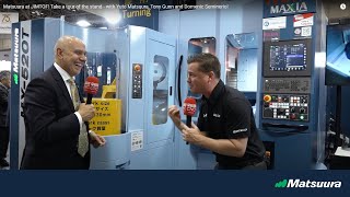 Matsuura at JIMTOF Take a tour of the stand  with Yuto Matsuura Tony Gunn and Domenic Seminerio [upl. by Yecnay465]