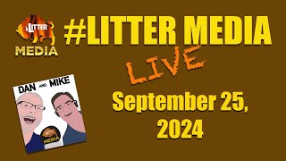 LitterMediaLIVE for Wednesday Sept 25 2024 [upl. by Charleen]