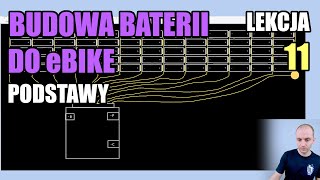 Podstawy budowy baterii do ebike 🚲  Lekcja 11 [upl. by Leibman]