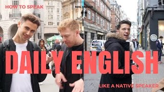 How To Speak English Like A Native Speaker  London Interviews Episode 01 [upl. by Wesla]