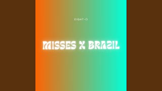 misses x brazil 8D Audio [upl. by Schott335]