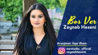 Zeyneb Heseni  Bos Ver  Azeri Music OFFICIAL [upl. by Auqinet535]